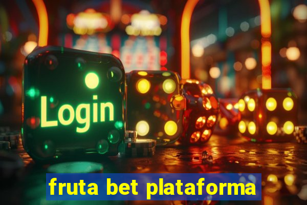 fruta bet plataforma